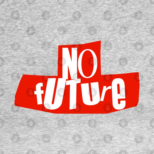 No Future by Skush™